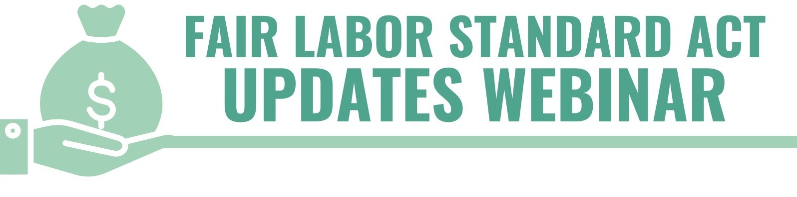 Fair Labor Standard Webinar Banner